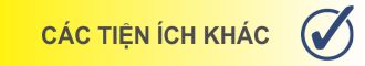 cac-tien-ich-khac